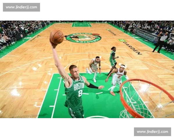 奇士vs凯尔特人焦点对决绿军纽约强强碰撞解析赛前走势与胜负看点